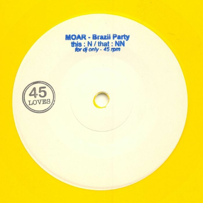 MOAR Brazil Party (limited hand-stamped yellow vinyl 7")