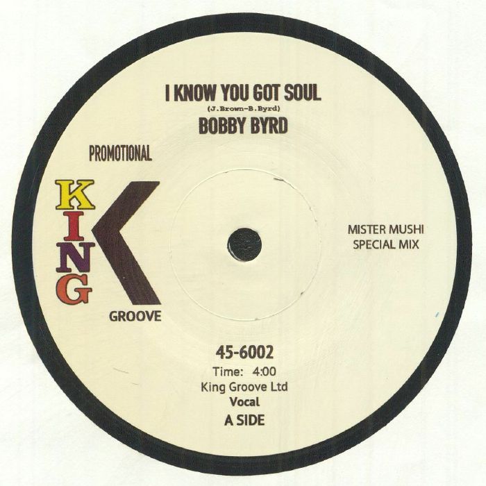 Bobby BYRD - I Know You Got Soul (7" limited to 200 copies)