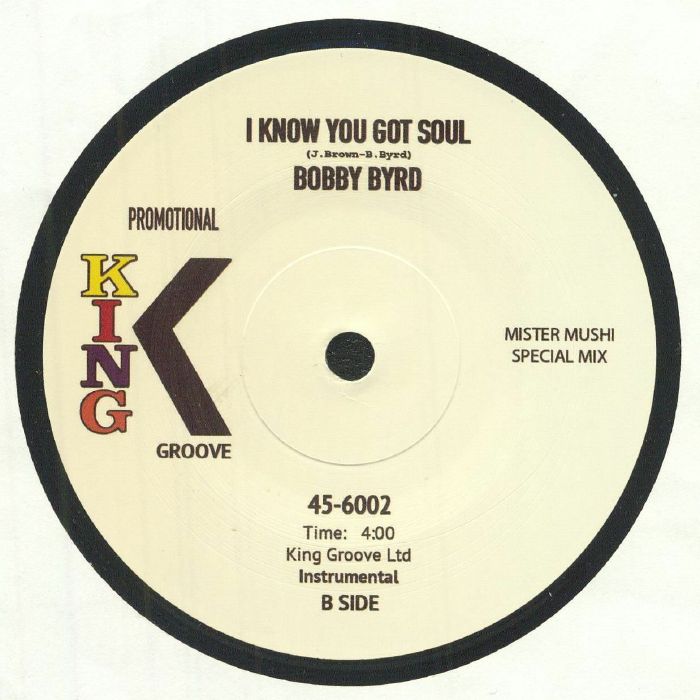Bobby BYRD - I Know You Got Soul (7" limited to 200 copies)