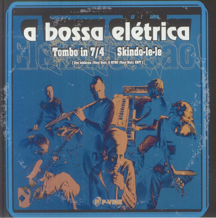 A BOSSA ELETRICA - Tombo In 7/4 (limited 7")