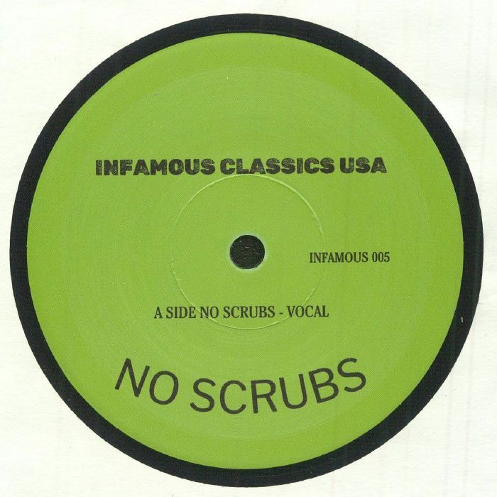INFAMOUS CLASSICS - No Scrubs (7" repress)
