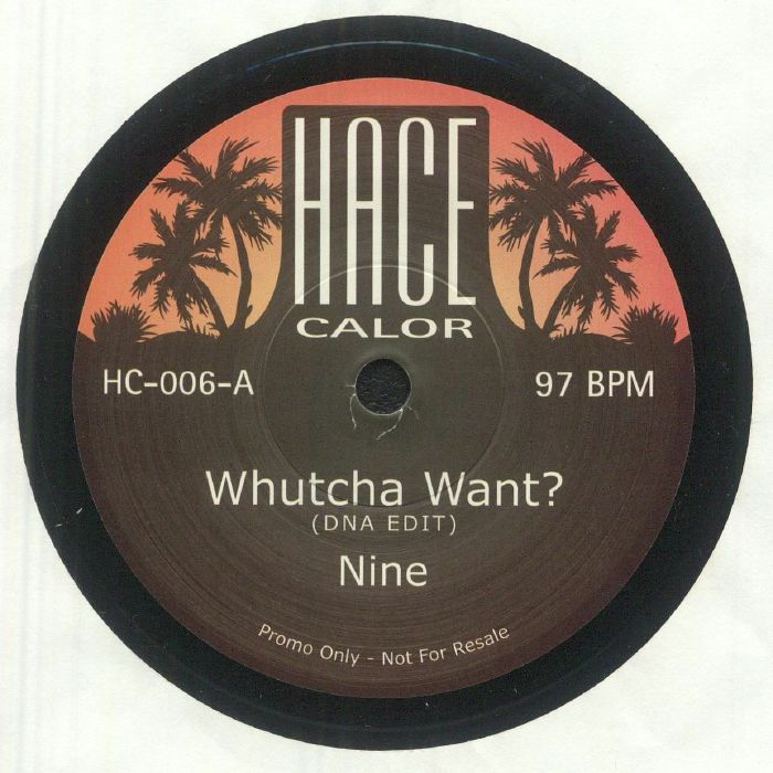 NINE / DOMINO - Whutcha Want? (7")