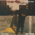 Jay WES - Imagine That (7")