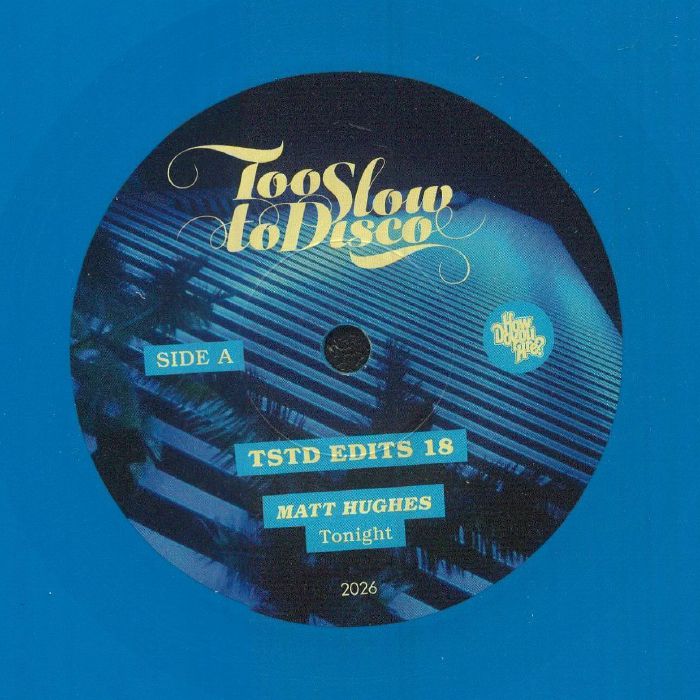 Matt HUGHES - TSTDEDITS 18 (limited sky blue vinyl 7")