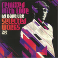 Dave LEE / VARIOUS - Remixed With Love By Dave Lee (gatefold 2xLP repress)