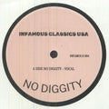 INFAMOUS CLASSICS - No Diggity (7")
