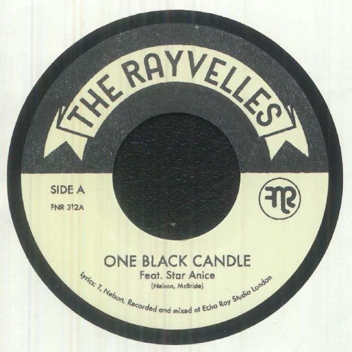 The RAYVELLES feat STAR ANICE - One Black Candle (7" limited to 300 copies)