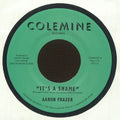 Aaron FRAZER - It's A Shame (7")