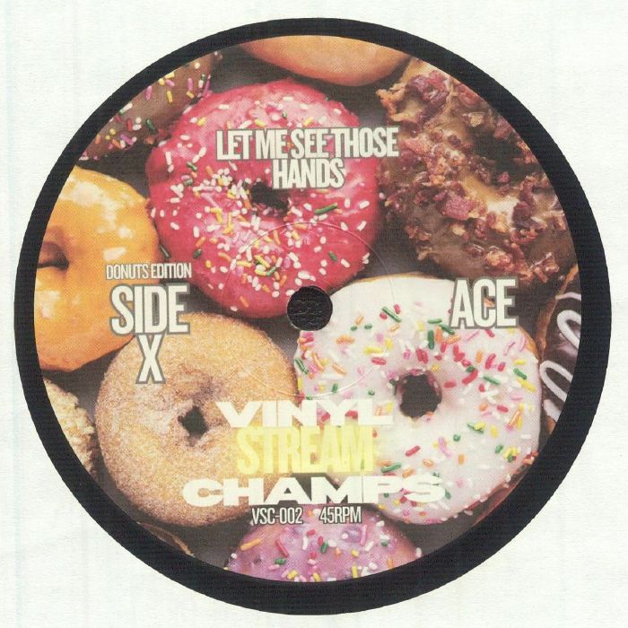 DJ ACE / THE CROWD MOTIVATOR - Let Me See Those Hands Parts 1 & 2 (Donuts Edition) (7")