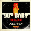 RED ASTAIRE feat OLIVIA RUFF - 90s Baby (7")