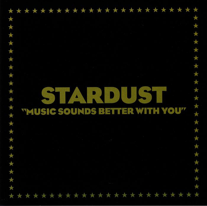 STARDUST - Music Sounds Better With You (reissue) (1-sided etched 12")