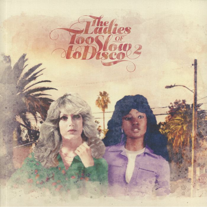 VARIOUS - The Ladies Of Too Slow To Disco 2 (gatefold 180 gram 2xLP + MP3 download code)
