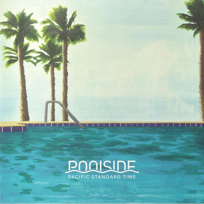 POOLSIDE - Pacific Standard Time (10th Anniversary Edition) (2xLP)